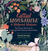 Cattail_moonshine___milkweed_medicine